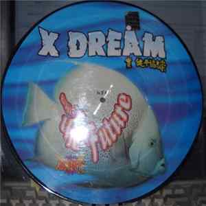 Download X Dream - This Is The Future