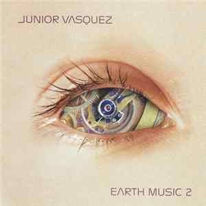 Download Junior Vasquez - Earth Music 2