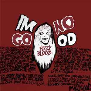 Download Fizzy Blood - I'm No Good