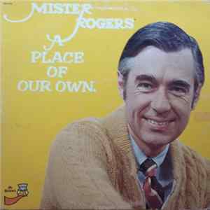 Download Mister Rogers - A Place Of Our Own