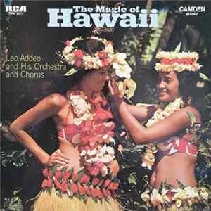 Download Leo Addeo And His Orchestra And Chorus - The Magic Of Hawaii