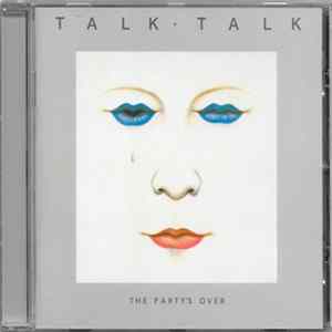 Download Talk Talk - The Party's Over