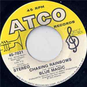 Download Blue Magic - Chasing Rainbows / You Won't Have To Tell Me Goodbye