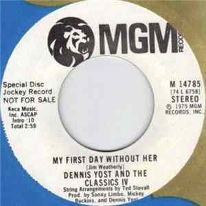 Download Dennis Yost And The Classics IV - My First Day Without Her