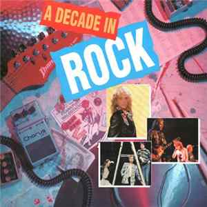 Download Various - A Decade In Rock
