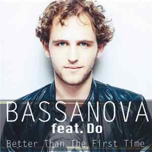 Download Bassanova Feat. Do - Better Than The First Time