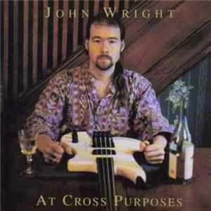 Download John Wright - At Cross Purposes