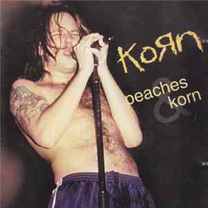 Download Korn - Peaches & Korn