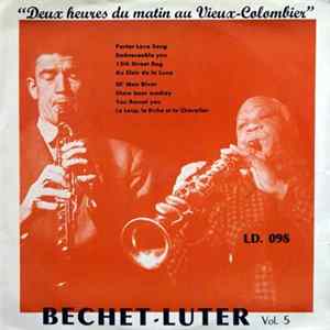Download Bechet - Luter - Vol. 5 "Deux Heures Du Matin Au Vieux Colombier"
