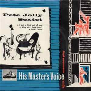 Download The Pete Jolly Sextet - I Get A Kick Out Of You