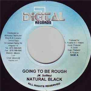 Download Natural Black / General B - Going To Be Rough / Trouble Caan Done