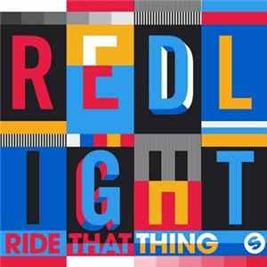 Download Redlight - Ride That Thing