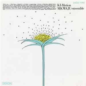 Download Mkwaju Ensemble - Ki-Motion