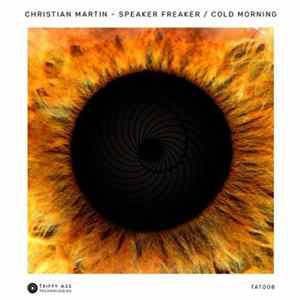 Download Christian Martin - Speaker Freaker / Cold Morning