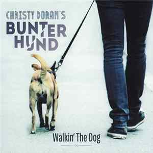 Download Christy Doran's Bunter Hund - Walkin' The Dog