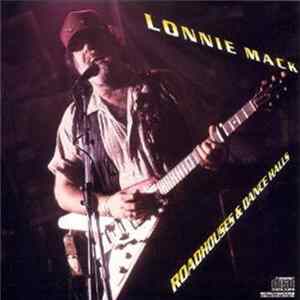 Download Lonnie Mack - Roadhouses And Dancehalls