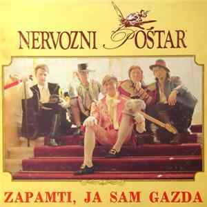 Download Nervozni Poštar - Zapamti, Ja Sam Gazda