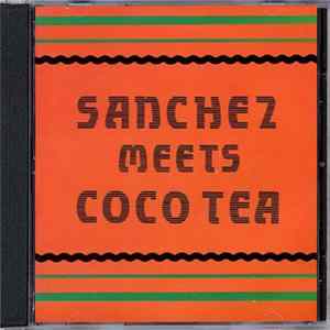 Download Sanchez / Coco Tea - Sanchez Meets Coco Tea