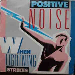 Download Positive Noise - When Lightning Strikes