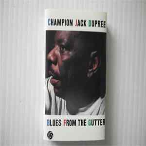 Download Champion Jack Dupree - Blues From The Gutter