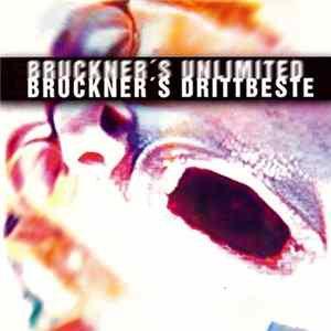 Download Bruckner's Unlimited - Bruckner's Drittbeste