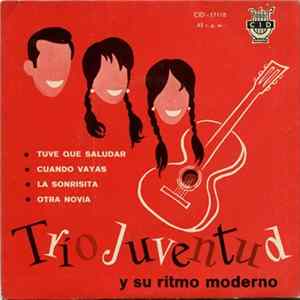 Download Trío Juventud Y Su Ritmo Moderno - Tuve Que Saludar