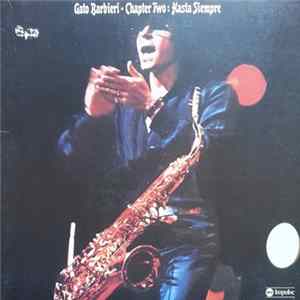 Download Gato Barbieri - Chapter Two: Hasta Siempre