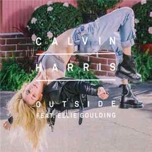 Download Calvin Harris Feat. Ellie Goulding - Outside