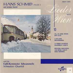 Download Hans Schmid Mit Walter Steibl Und Die Die Faltl-Kemmeter-Schrammeln - Lieder Aus Wien Folge 4