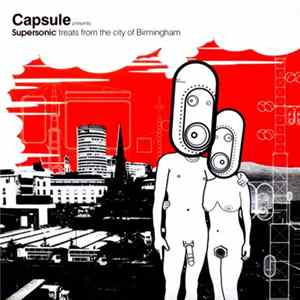 Download Various - Capsule Presents Supersonic Treats From The City Of Birmingham