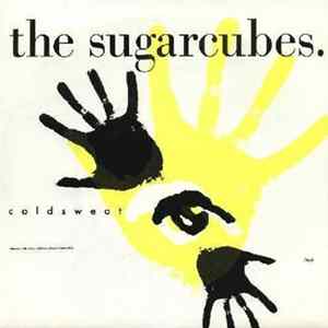 Download The Sugarcubes - Coldsweat