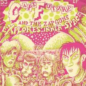 Download Capt. Future And The Zap Guns - Explores Inner Space