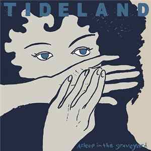 Download Tideland - Asleep In The Graveyard