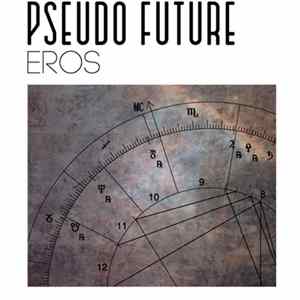 Download Pseudo Future - Eros