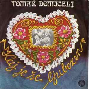 Download Tomaž Domicelj - Kaj Je Še Ljubezen