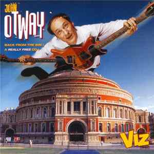 Download John Otway - Back From The Bin