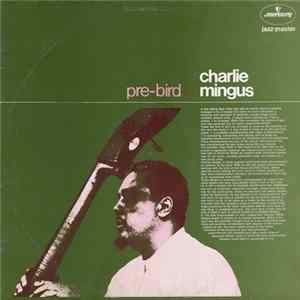 Download Charlie Mingus - Pre-Bird