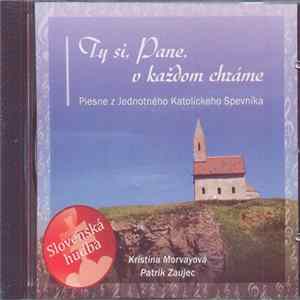 Download Kristína Morvayová, Patrik Zaujec - Ty Si, Pane, V Každom Chráme
