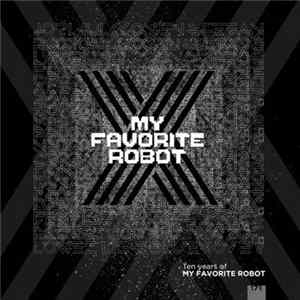 Download Various - 10 Years Of My Favorite Robot