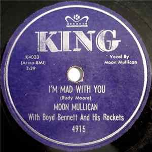 Download Moon Mullican With Boyd Bennett And His Rockets - I'm Mad With You / Rock And Roll Mr. Bullfrog
