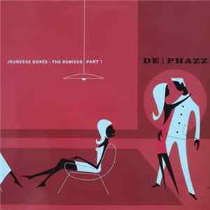 Download De-Phazz - Jeunesse Dorée - The Remixes Part 1
