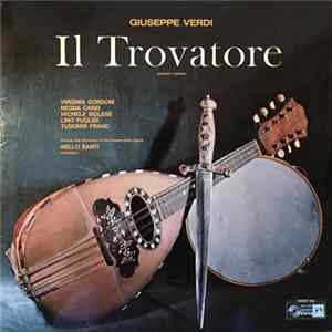 Download Giuseppe Verdi - Chorus Of The Vienna State Opera & Orchestra Of The Vienna State Opera, Nello Santi - Il Trovatore - Concert Version