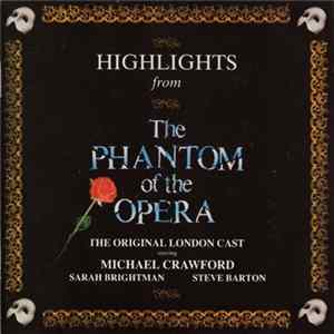 Download The Original London Cast Starring Michael Crawford, Sarah Brightman, Steve Barton - Highlights From The Phantom Of The Opera