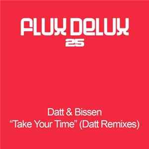 Download Datt & Bissen - Take Your Time (Datt Remixes)