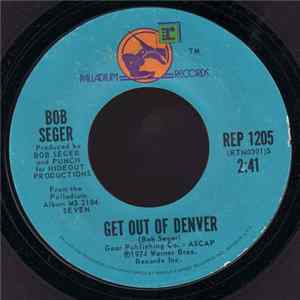 Download Bob Seger - Get Out Of Denver / Long Song Comin'