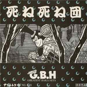 Download 死ね死ね団 - Jarged G.B.H Greatest Baka Hits