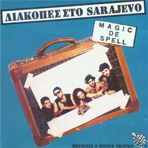 Download Magic De Spell - Διακοπές Στο Sarajevo