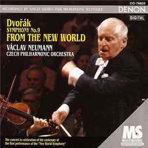 Download Václav Neumann, The Czech Philharmonic Orchestra - Dvorak Symphony No. 9 E Minor, Op.95 ''From The New World''