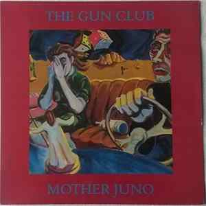 Download The Gun Club - Mother Juno