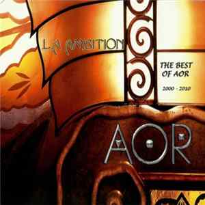 Download AOR - L.A. Ambition (The Best Of AOR 2000 - 2010)